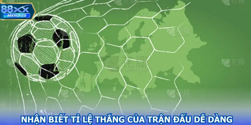 Bí quyết nhận biết tỉ lệ thắng của trận đấu dễ dàng