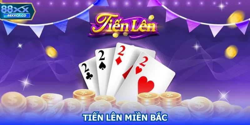 Tiến Lên Miền Bắc | Luật Chơi Và Cách Đánh Bài Chuẩn Xác