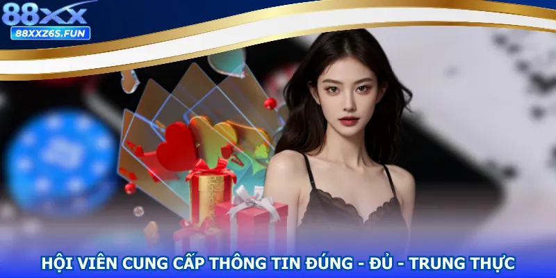 Hội viên cung cấp thông tin đúng - đủ - trung thực