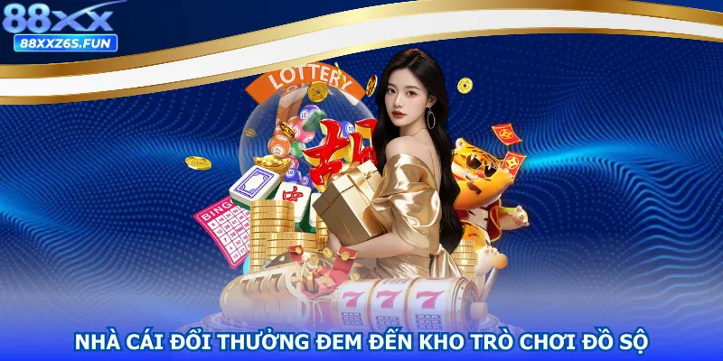 Nhà cái đổi thưởng đem đến kho trò chơi đồ sộ